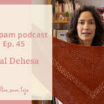 Pim, pam, podcast – episodio 45: chal Dehesa
